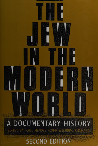 The Jew in the Modern World. A Documentary History