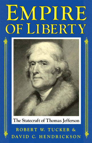 Empire of Liberty: The Statecraft of Thomas Jefferson
