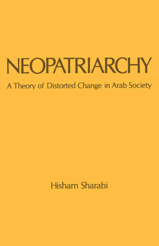 Neopatriarchy: A Theory of Distorted Change in Arab Society