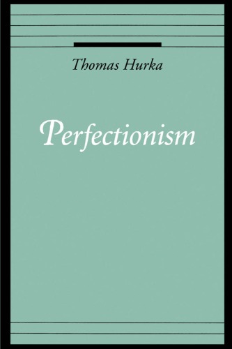 Perfectionism (Oxford Ethics Series)