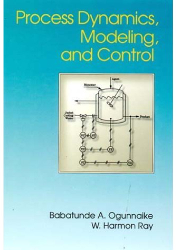 Process Dynamics, Modeling, and Control