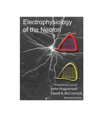 Electrophysiology of the Neuron: An Interactive Tutorial