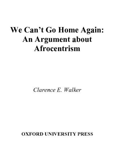 We Can't Go Home Again: An Argument about Afrocentrism