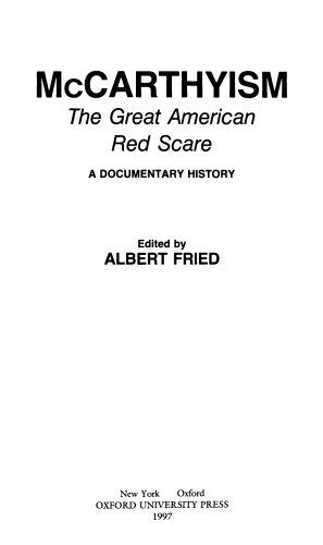 McCarthyism, the Great American Red Scare: A Documentary History