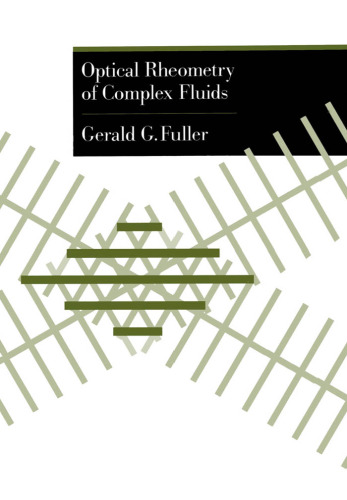 Optical Rheometry of Complex Fluids (Topics in Chemical Engineering)