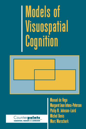 Models of Visuospatial Cognition (Counterpoints: Cognition, Memory, and Language)