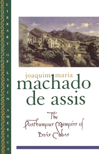 The Posthumous Memoirs of Bras Cubas