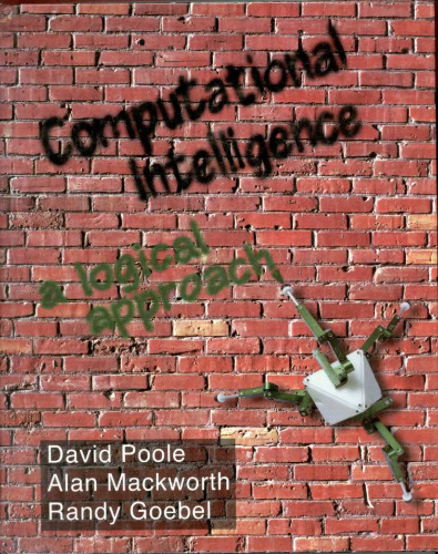 Computational Intelligence: A Logical Approach