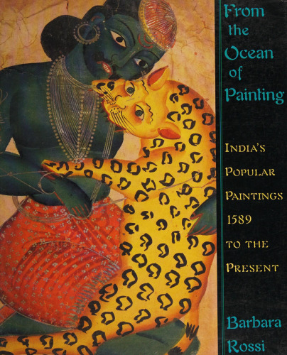 From the Ocean of Painting: India's Popular Painting 1589 to the Present