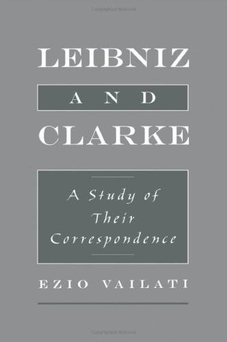 Leibniz and Clarke: A Study of Their Correspondence
