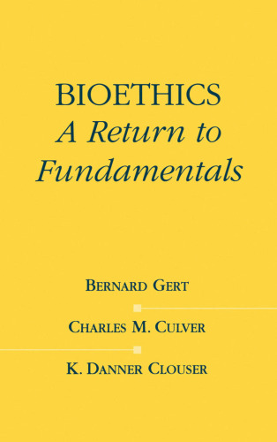 Bioethics: A Return to Fundamentals