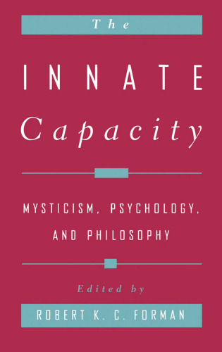 The innate capacity : mysticism, psychology, and philosophy