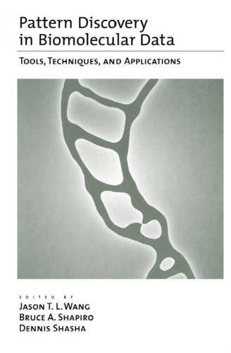 Pattern Discovery in Biomolecular Data: Tools, Techniques, and Applications
