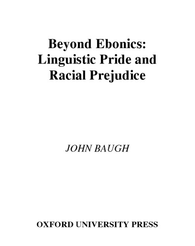 Beyond Ebonics: Linguistic Pride and Racial Prejudice
