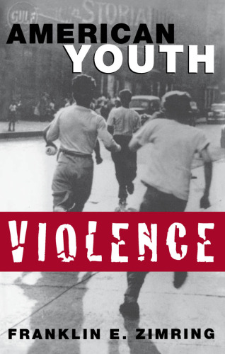 American Youth Violence (Studies in Crime and Public Policy)