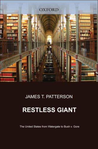 Restless Giant: The United States from Watergate to Bush vs. Gore