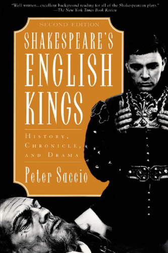 Shakespeare's English Kings: History, Chronicle, and Drama
