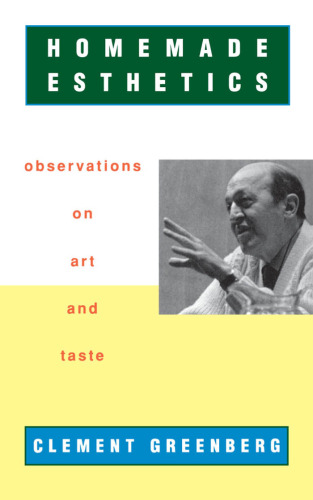 Homemade esthetics : observations on art and taste
