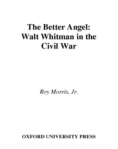The Better Angel: Walt Whitman in the Civil War