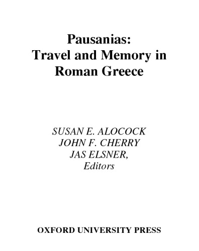 Pausanias: Travel and Memory in Roman Greece