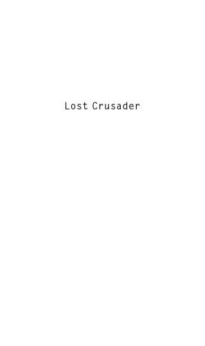 Lost Crusader: The Secret Wars of CIA Director William Colby