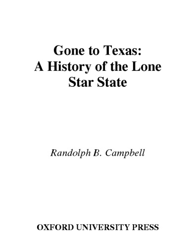 Gone to Texas: A History of the Lone Star State