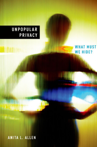 Unpopular privacy : what must we hide?