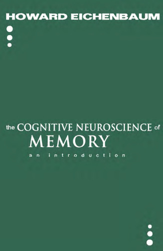 The Cognitive Neuroscience of Memory: An Introduction