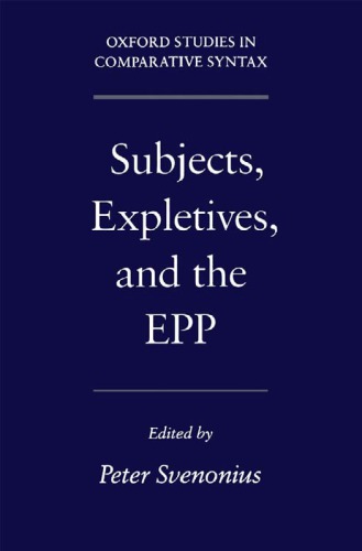 Subjects, Expletives, and the EPP (Oxford Studies in Comparative Syntax)