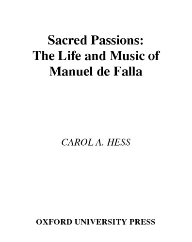 Sacred Passions: The Life and Music of de Falla