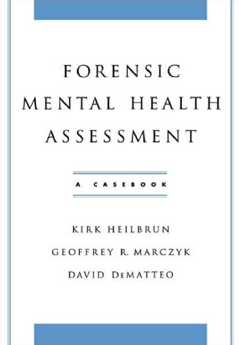 Forensic mental health assessment: a casebook