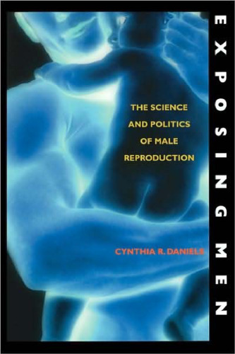 Exposing Men: The Science and Politics of Male Reproduction