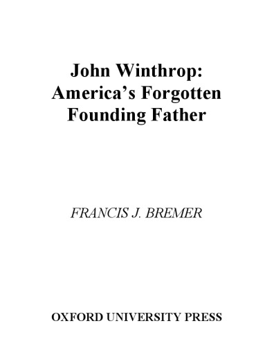 John Winthrop: America's Forgotten Founding Father
