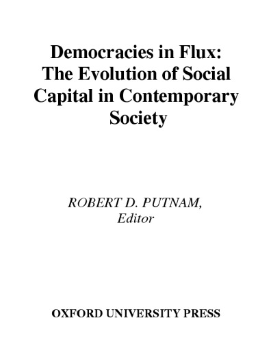 Democracies in Flux: The Evolution of Social Capital in Contemporary Society