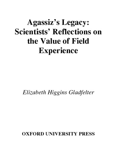 Agassiz's Legacy: Scientists' Reflections on the Value of Field Experience
