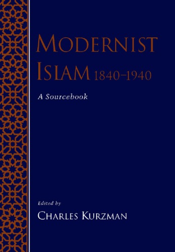 Modernist Islam, 1840-1940: a sourcebook