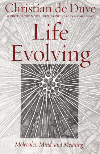 Life evolving: molecules, mind, and meaning
