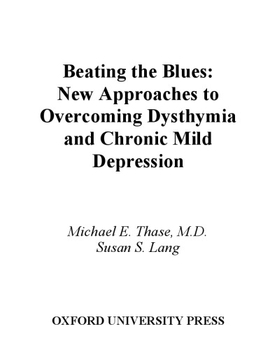 Beating the Blues: New Approaches to Overcoming Dysthymia and Chronic Mild Depression
