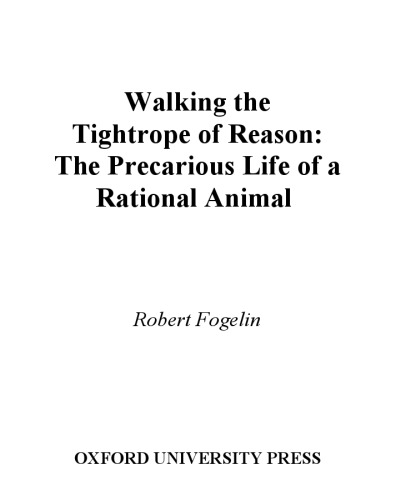 Walking the tightrope of reason: the precarious life of a rational animal