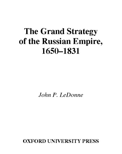 The Grand Strategy of the Russian Empire, 1650-1831