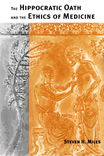 The Hippocratic Oath and the Ethics of Medicine