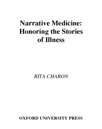 Narrative Medicine: Honoring the Stories of Illness