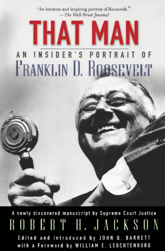 That Man: An Insider's Portrait of Franklin D. Roosevelt