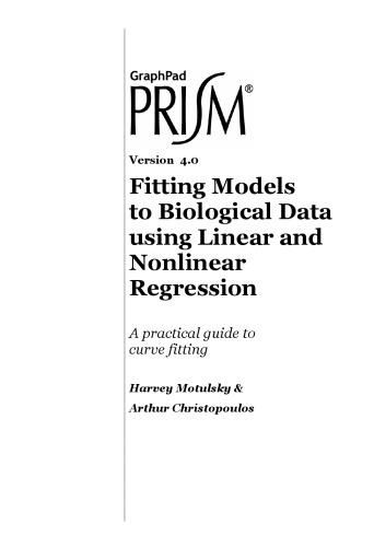Fitting Models to Biological Data Using Linear and Nonlinear Regression : A Practical Guide to Curve Fitting