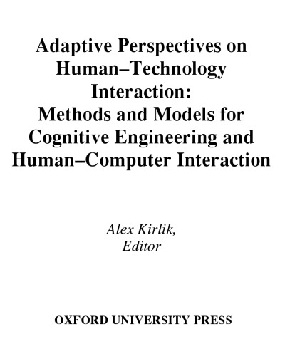 Adaptive Perspectives on Human-Technology Interaction: Methods and Models for Cognitive Engineering and Human-Computer Interaction