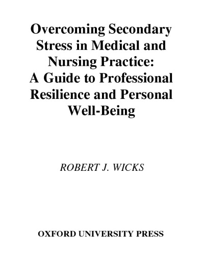 Overcoming Secondary Stress in Medical and Nursing Practice: A Guide to Professional Resilience and Personal Well-Being