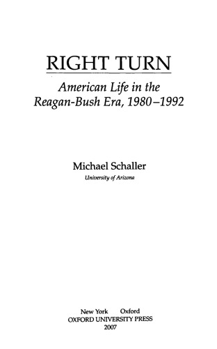 Right Turn: American Life in the Reagan-Bush Era, 1980-1992