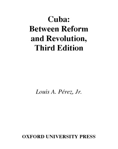 Cuba: Between Reform and Revolution (Latin American Histories)