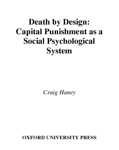 Death by Design: Capital Punishment As a Social Psychological System (American Psychology-Law Society Series)
