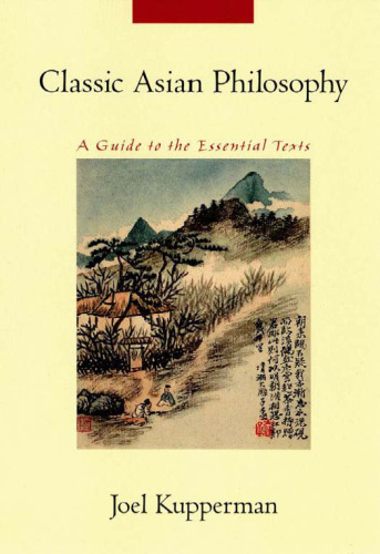 Classic Asian Philosophy: A Guide to the Essential Texts